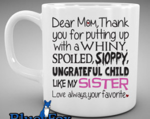 Funny Mug, Gift for mom, Coffee Mug , Thanks for putting up with my ...