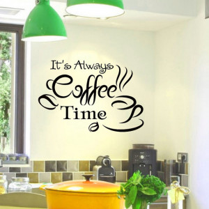 Wall Vinyl Decal It's Always Coffee Time Quote Home Wall Decor Sticker ...