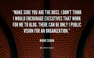 quote-Mark-Cuban-make-sure-you-are-the-boss-i-76778.png