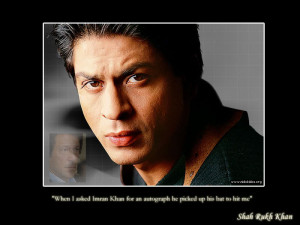 Thread: Shah Rukh Khan Quotes - Quotations