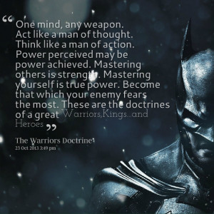 one mind any weapon act like a man of thought think like a man of ...