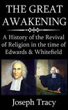 The Great Awakening: A History of the Revival of Religion in the time ...