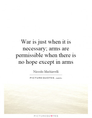 ... are permissible when there is no hope except in arms Picture Quote #1
