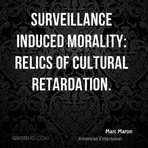 Marc Maron - Surveillance induced morality: relics of cultural ...