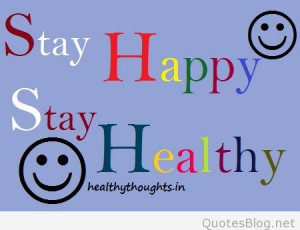 health-world-health-day-quotes-stay-happy-stay-healthy-motivational ...