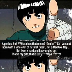 ... ninja, not ninja way. Manga Quotes, Animal Quotes, Naruto Quotes, Lee