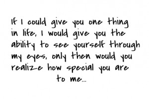 ... could-give-you-one-thing-in-life-i-would-give-you-saying-quotes.png