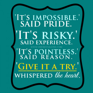Give it a try quotes, risk quotes, Great Motivational quotes