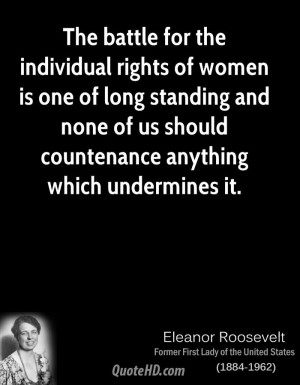 The battle for the individual rights of women is one of long standing ...