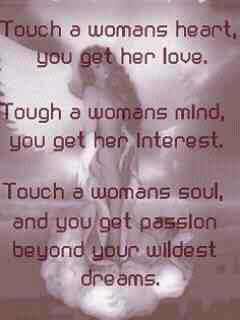 Touch A Womans HeartYou Get Her Love Touch A Woman Mind You Get Her ...