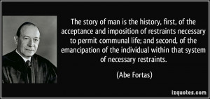 story of man is the history, first, of the acceptance and imposition ...