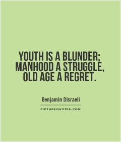 Youth Quotes Benjamin Disraeli Quotes