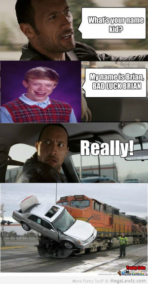 The Rock And Bad Luck Brian