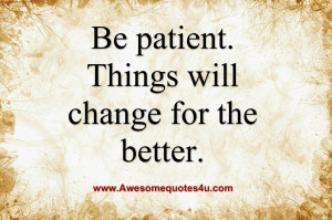 Be patient ...