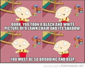 stewie family guy black white so brooding deep tv funny pics pictures ...