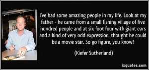 More Kiefer Sutherland Quotes