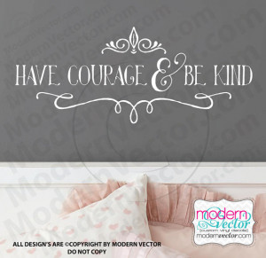 Have Courage Cinderella Quote Vinyl Wall Decal Kindness there is Magic ...