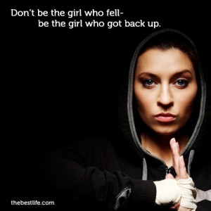 Being the girl who gets back up