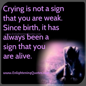 Crying is not a sign that you are weak