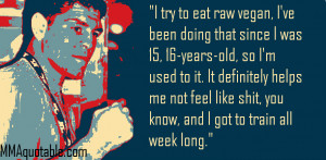 Diet Quotes Funny Motivational Nick diaz vegan diet quote