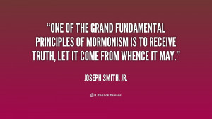 One of the grand fundamental principles of Mormonism is to receive ...