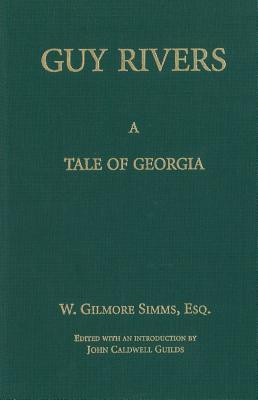 Start by marking “Guy Rivers: A Tale of Georgia” as Want to Read:
