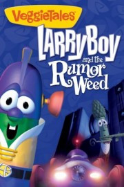 VeggieTales: Larry-Boy and the Rumor Weed (1999)