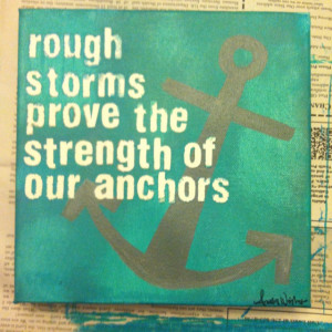 the strength of our anchors