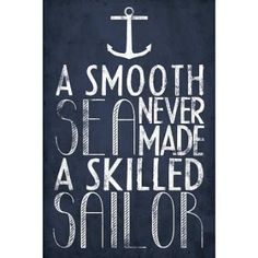 Smooth Sea Never Made A Skilled Sailor - vintage nautical theme ...