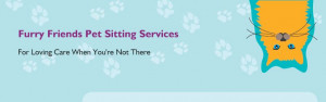 Furry Friends Pet Sitting Services - For Loving Care When You're Not ...
