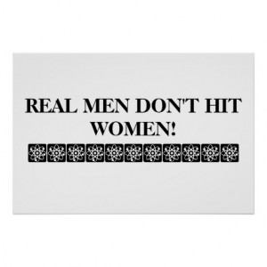 REAL MEN DON'T HIT WOMEN POSTER!
