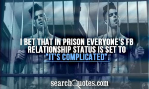 ... prison everyone's FB relationship status is set to 
