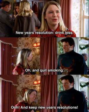 ... Resolution : Drink less ~ Bridget Jones's Diary (2001) ~ Movie Quotes