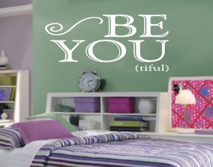 Be YOU tiful for teen girl bedroom Wall art, wall decal, wall quote ...