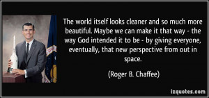 More Roger B. Chaffee Quotes