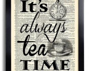 Tea Time Quotes Alice In Wonderland Mad Hatter Art Print Vintage Book ...