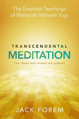 Transcendental Meditation : The Essential Teachings of Maharishi ...