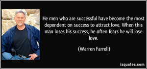 ... attract love. When this man loses his success, he often fears he will