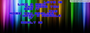 _LovE iS LiKe a rAin^ ^ tHe MorE yOu sEe iT^ ^ tHe MorE yOu ReAlizE ...