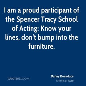 Danny Bonaduce - I am a proud participant of the Spencer Tracy School ...