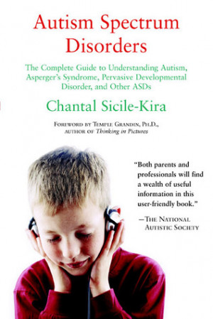 Autism Spectrum Disorders: The Complete Guide to Understanding Autism ...