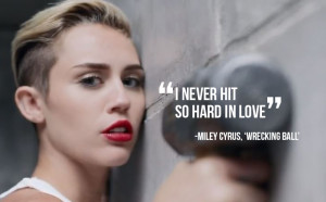 Miley Cyrus Bangerz Wrecking Ball Lyrics I never hit so hard in love