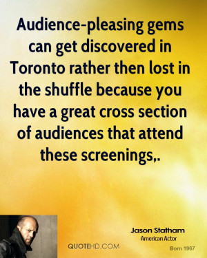 Audience-pleasing gems can get discovered in Toronto rather then lost ...