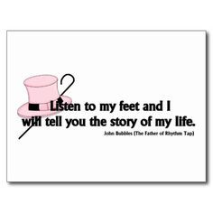 tap dance quotes | Listen to My Feet Tap Quote Postcards More