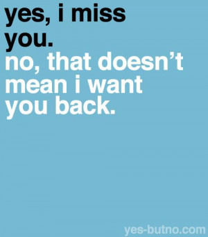 Yes but No #I don't want you anymore #Quotes #Love Quotes #Love #Life ...