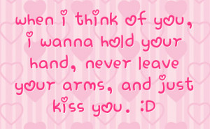 ... you i wanna hold your hand never leave your arms and just kiss you d