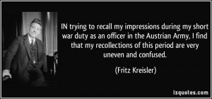 during my short war duty as an officer in the Austrian Army ...