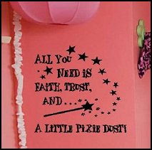... Trust, And A Little Pixie Dust vinyl lettering wall sayings quotes art