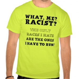 Not A Racist Funny T-Shirt Quotes Sayings