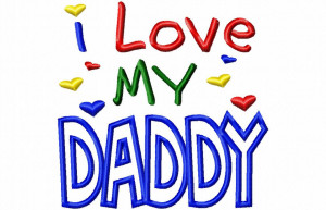 Love My Baby Daddy Graphics I love my daddy- applique